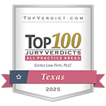 Topverdict.com | Top100 | Jury Verdicts All Practice Areas | Cortez Law Firm, Pllc | Texas 2025